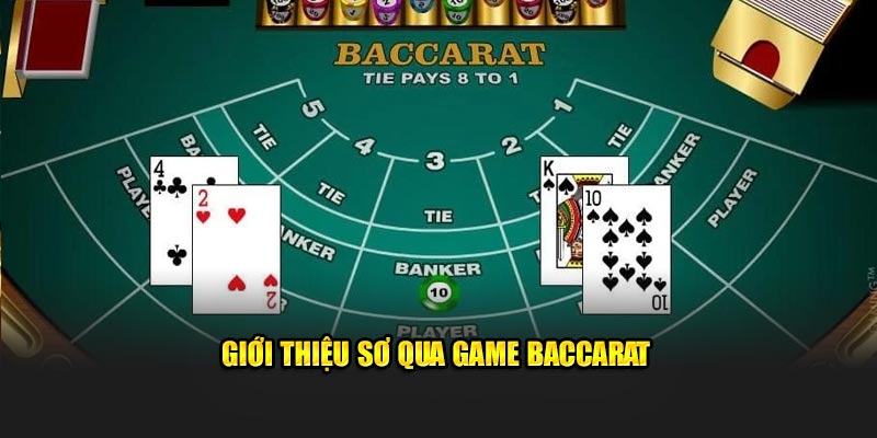 Giới thiệu sơ qua game baccarat